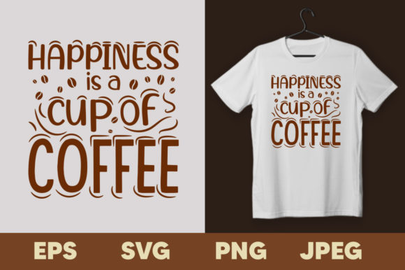 Happiness is a Cup of Coffee T-shirt: A Perfect Blend of Style and Comfort