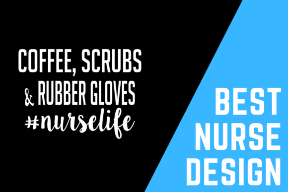 Nurse Life Essentials: Coffee, Scrubs, and Rubber Gloves