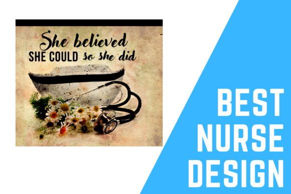 She Believed Cause She is Nurse: A Tribute in Design