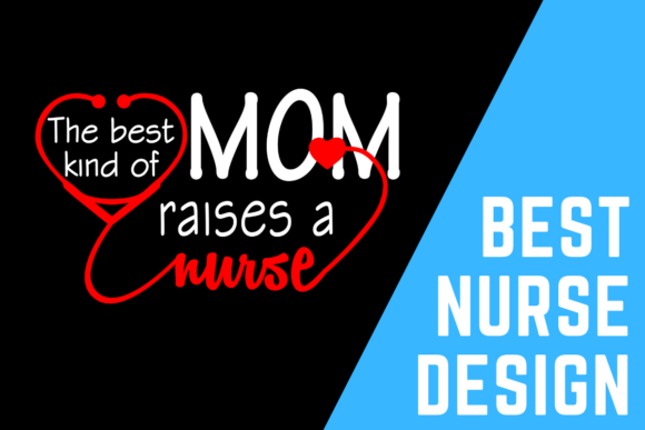 The Best Kind of Mom Raise a Nurse: A Heartfelt Tribute and Stylish Gift
