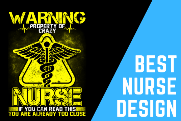 Warning Property of Crazy Nurse: A Unique and Versatile Design for Healthcare Enthusiasts